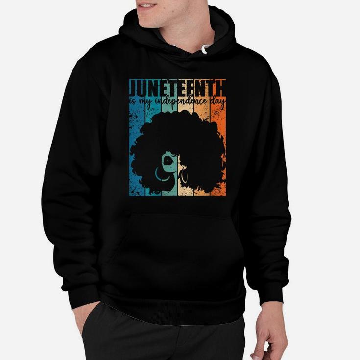 Womens Juneteenth My Independence Day Retro Afro Women Melanin Gift Hoodie