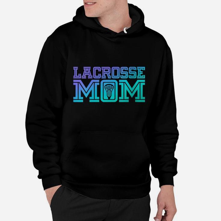 Womens Lacrosse Mom | Proud Lax Player Mother Gift Hoodie