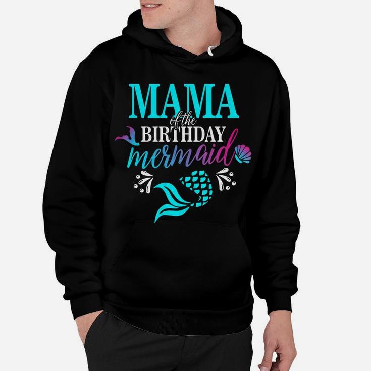 Womens Mama Of The Birthday Mermaid Matching Family T-Shirt Hoodie