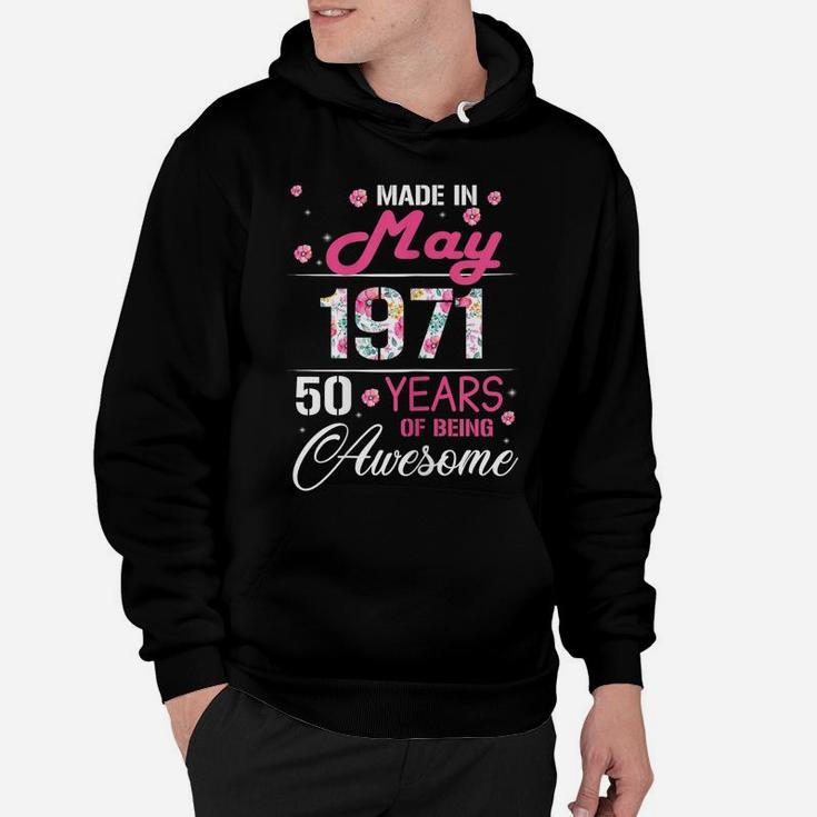 Womens May Girls 1971 Birthday Gift 50 Years Old Made In 1971 Hoodie