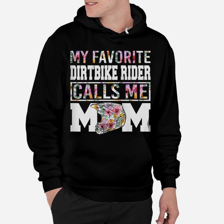 Womens My Favorite Dirt Bike Rider Calls Me Mom Funny Mothers Hoodie