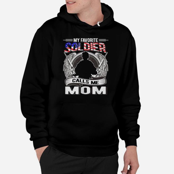 Womens My Favorite Soldier Calls Me Mom Proud Army Mom Mother Gifts Hoodie