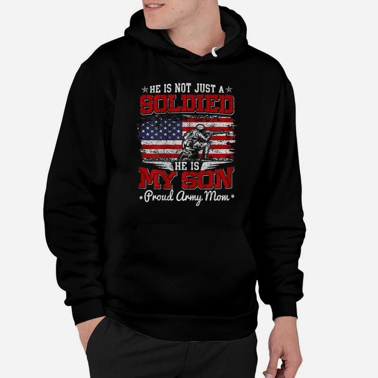 Womens My Son Is A Soldier Hero Proud Army Mom Military Mother Gift Hoodie