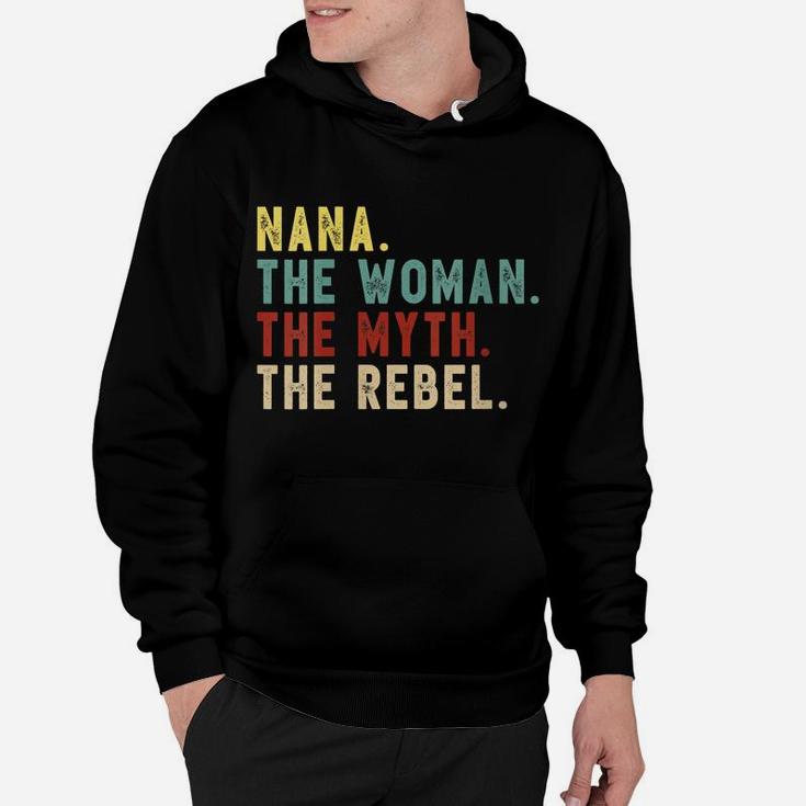 Womens Nana The Woman The Myth The Rebel Shirt Bad Influence Legend Hoodie