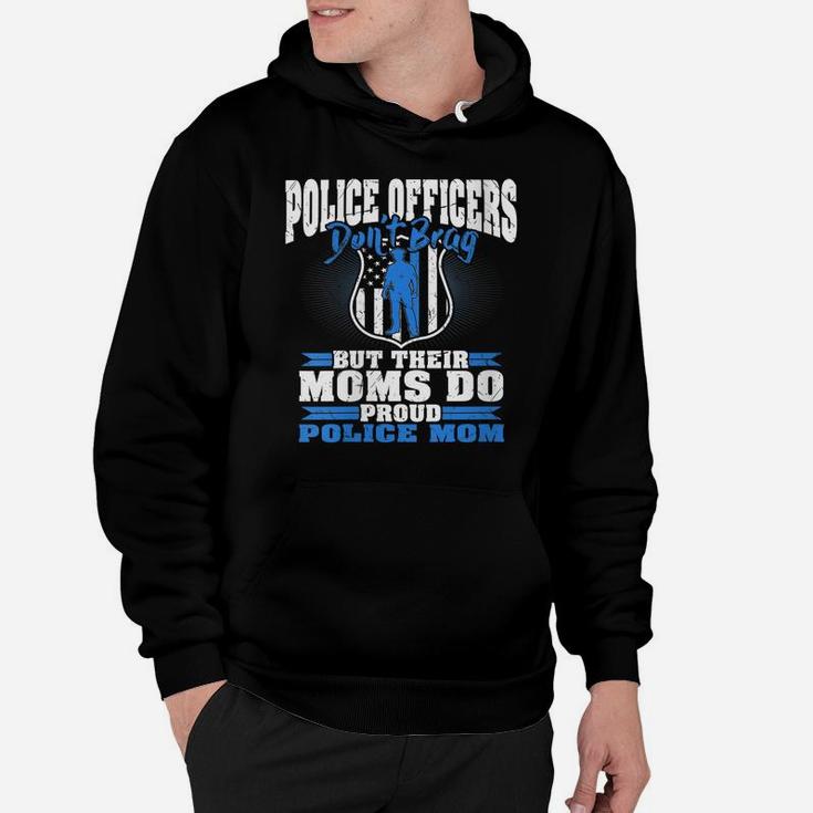 Womens Police Officers Don't Brag Thin Blue Line - Proud Police Mom Hoodie