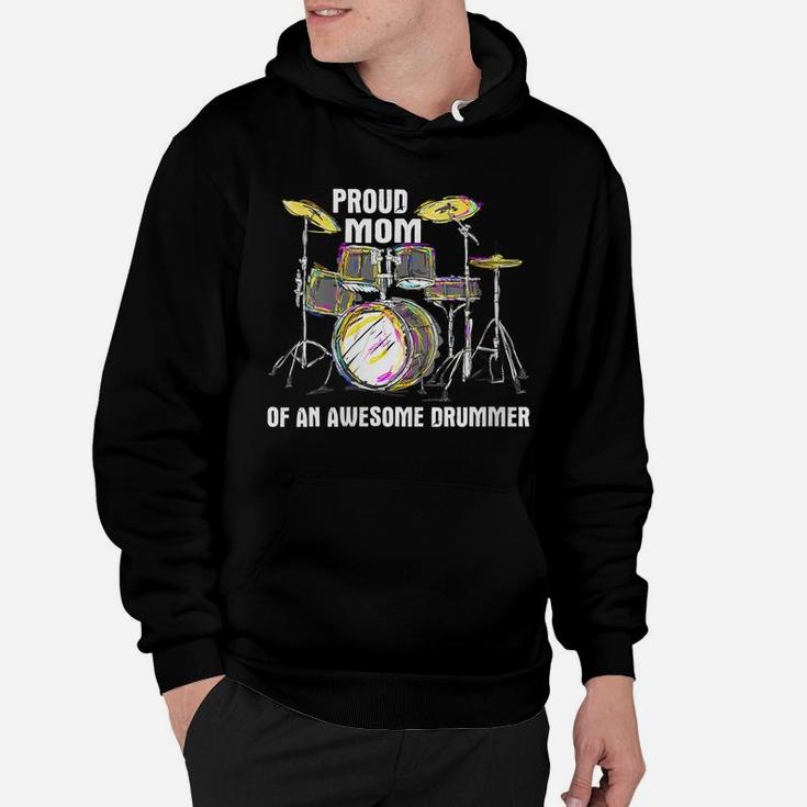 Womens Proud Mom Of An Awesome Drummer - Mother Of Drum Musician Hoodie