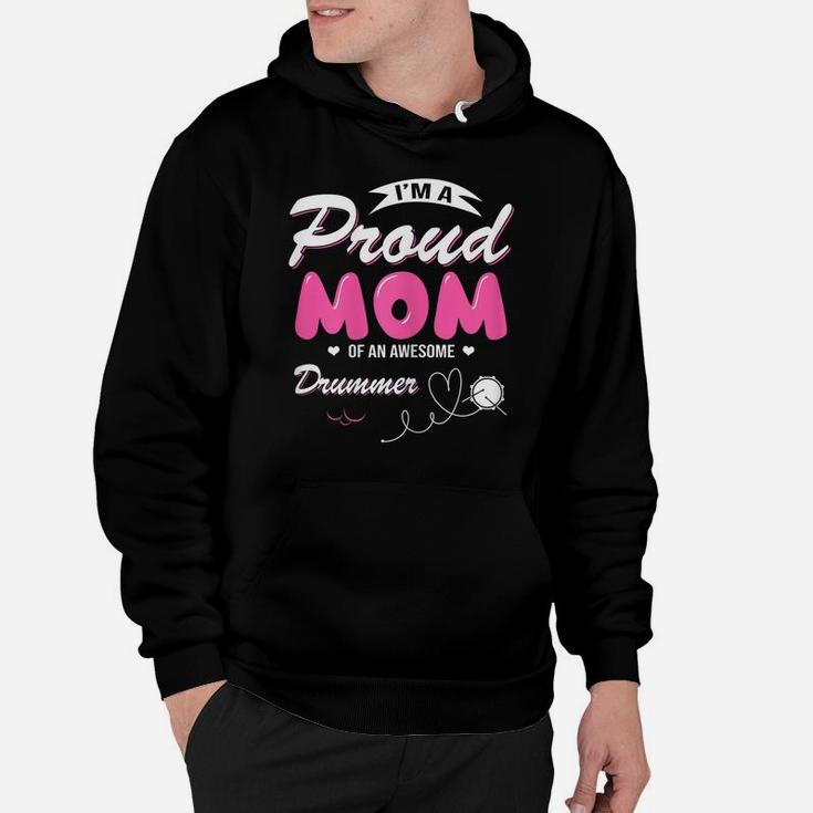 Womens Proud Mom Of An Awesome Drummer Women Mother's Day Gift Hoodie
