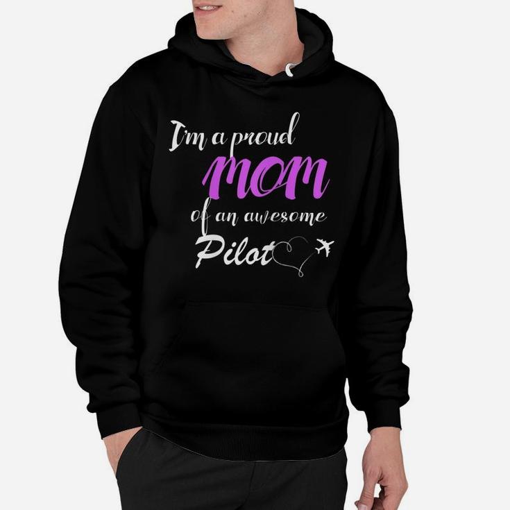 Womens Proud Mom Of An Awesome Pilot , Gift For Mother Hoodie