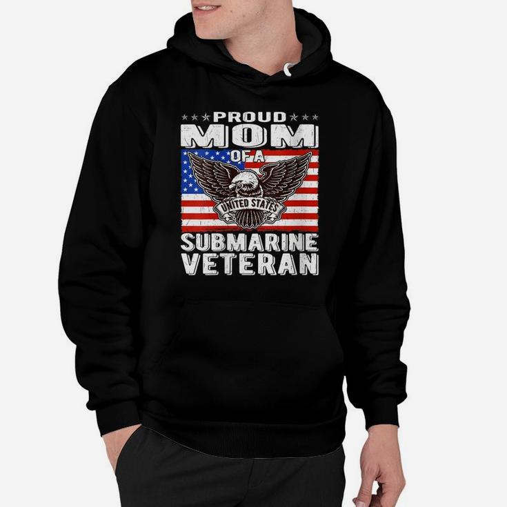 Womens Proud Mom Of Us Submarine Veteran Patriotic Military Mother Hoodie