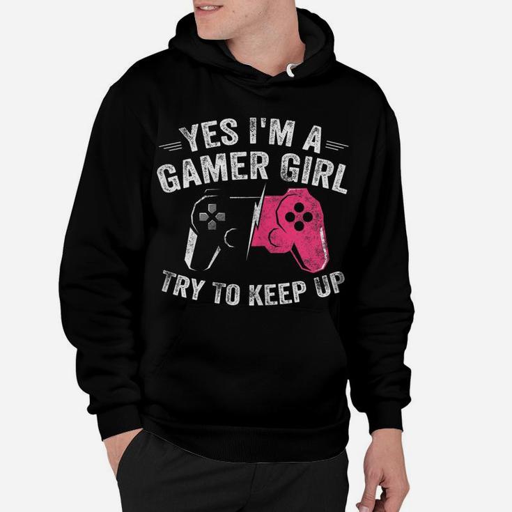 Yes I'm A Gamer Girl Funny Video Gamer Gift Gaming Lover Hoodie