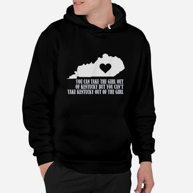 You Can Take The Girl Out Of Kentucky But Cant Take Hoodie You Can Take The Girl Out Of Kentucky But Cant Take Hoodie