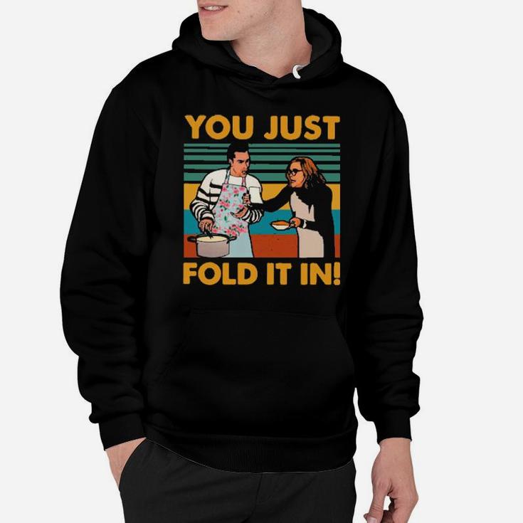 You Just Fold It In Hoodie