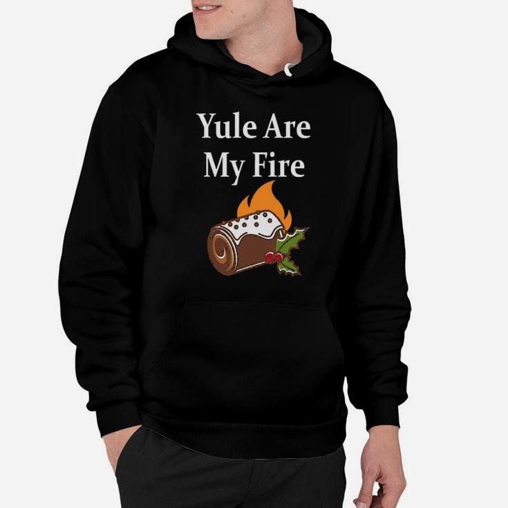 Yule Are My Fire Hoodie