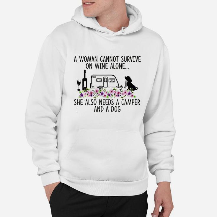 A Woman Can Not Survive On Wine Alone She Needs Camper Dog Hoodie