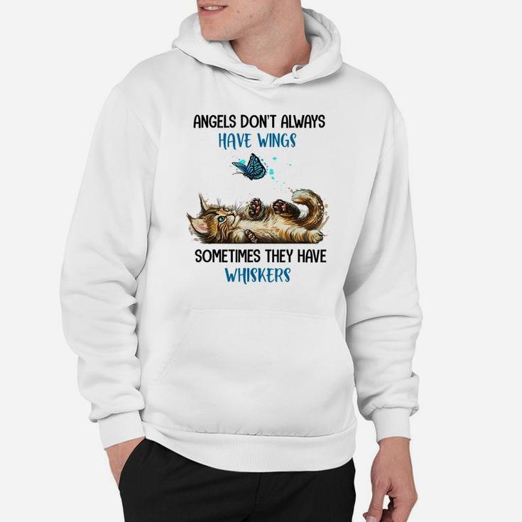 Angels Don't Always Have Wings Sometimes They Have Whiskers Hoodie