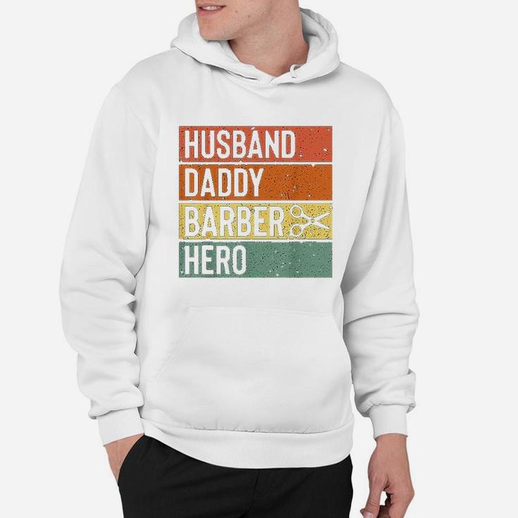 Barber Dad Husband Daddy Hero Fathers Day Hoodie
