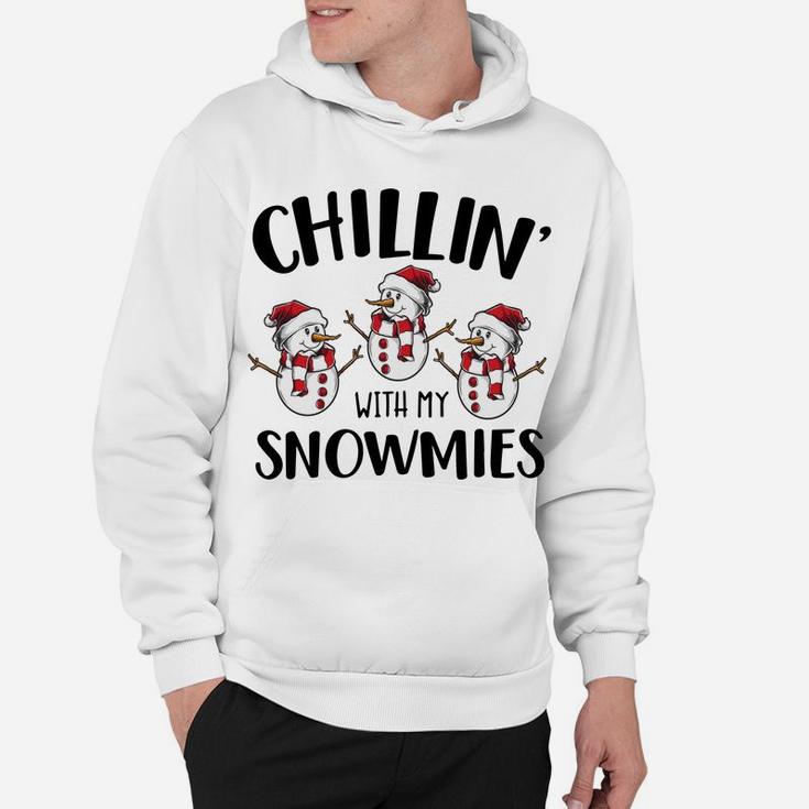 Chillin' With My Snowmies Xmas Snowman Gift Hoodie