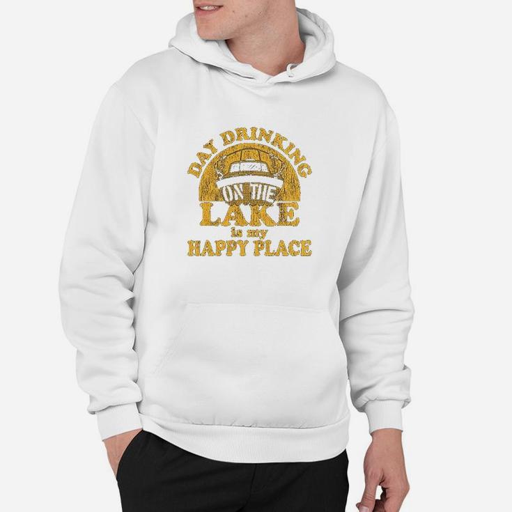 Day Drinking On The Lake Is My Happy Place Funny Summer Boating Vacation Hoodie