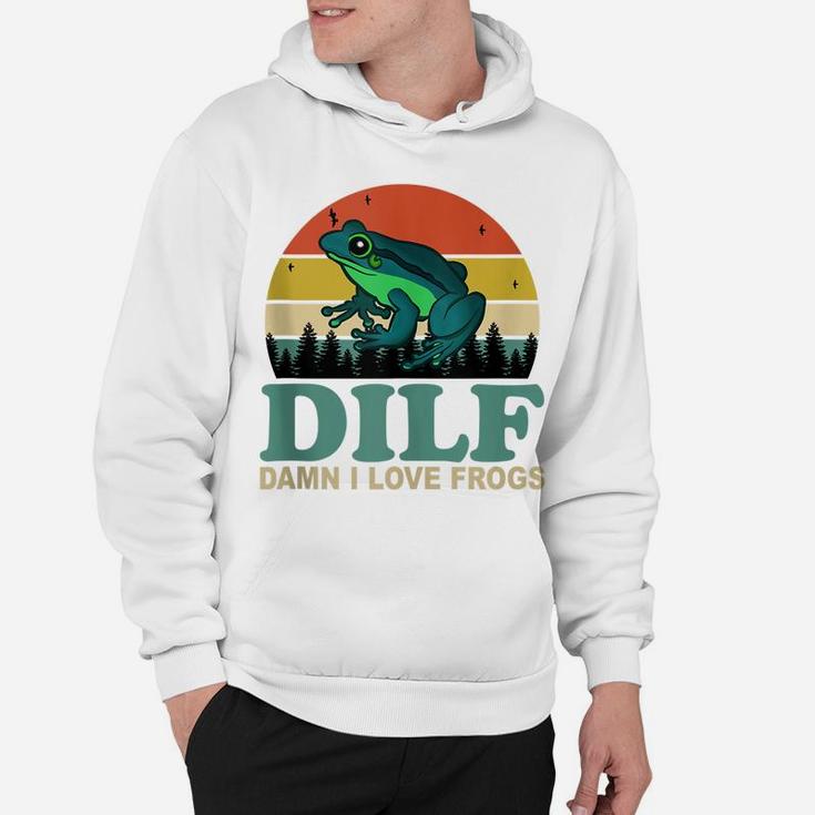 Dilf-Damn I Love Frogs Funny Saying Frog-Amphibian Lovers Hoodie