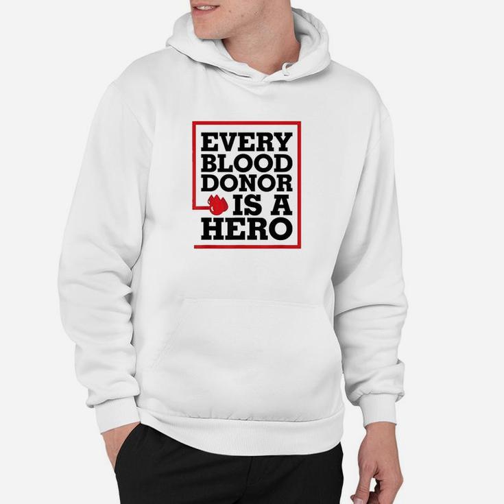 Every Blood Donor Is A Hero Hoodie
