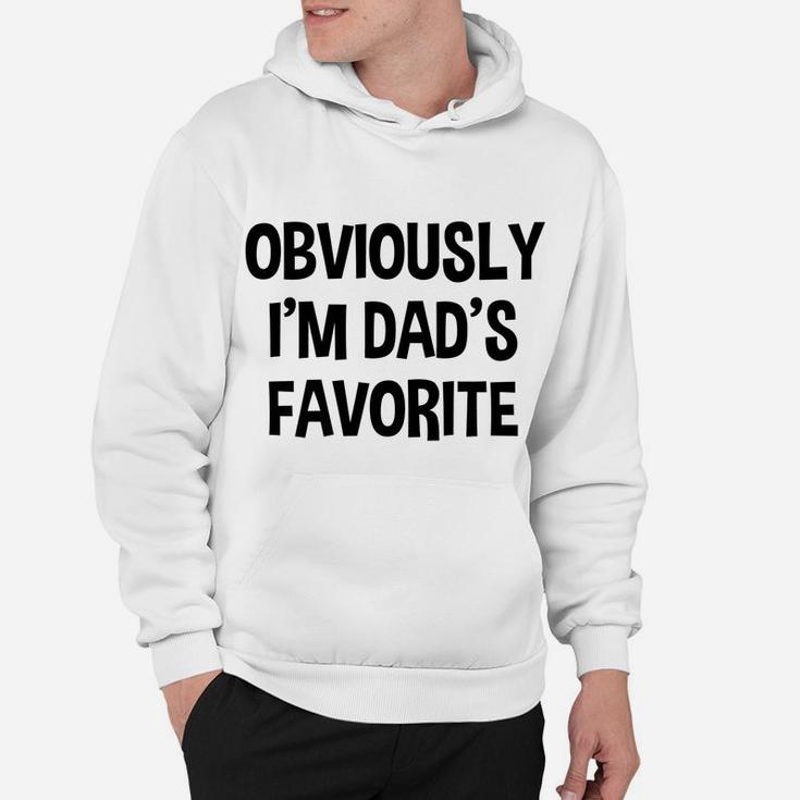 Funny Obviously I'm Dad's Favorite Child Children Siblings Hoodie