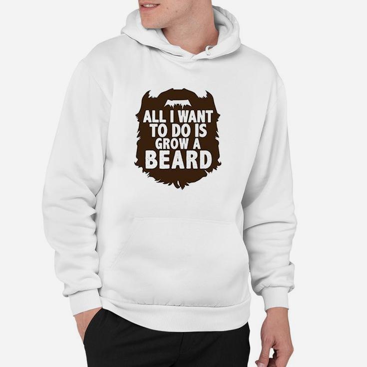 Funny Trendy Boys Rompers All I Want To Do Is Grow A Beard Hoodie