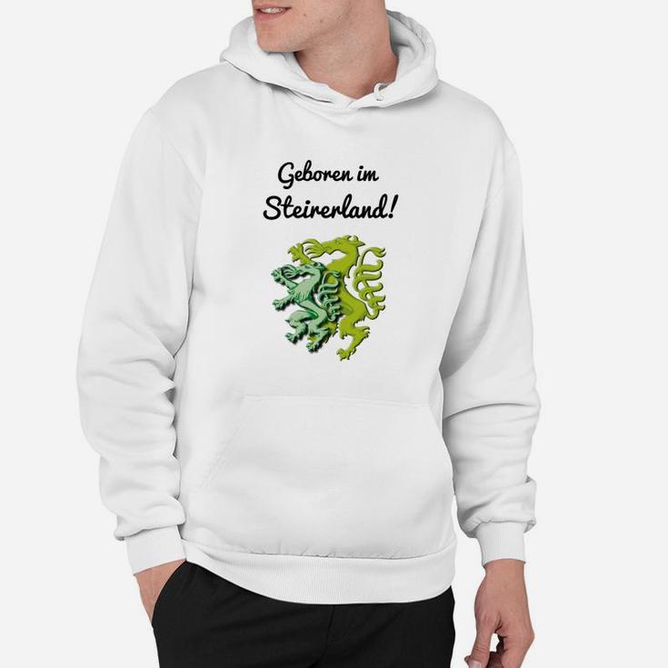 Geboren im Steirerland Weißes Hoodie mit Drachenmotiv, Stolz aus Steiermark