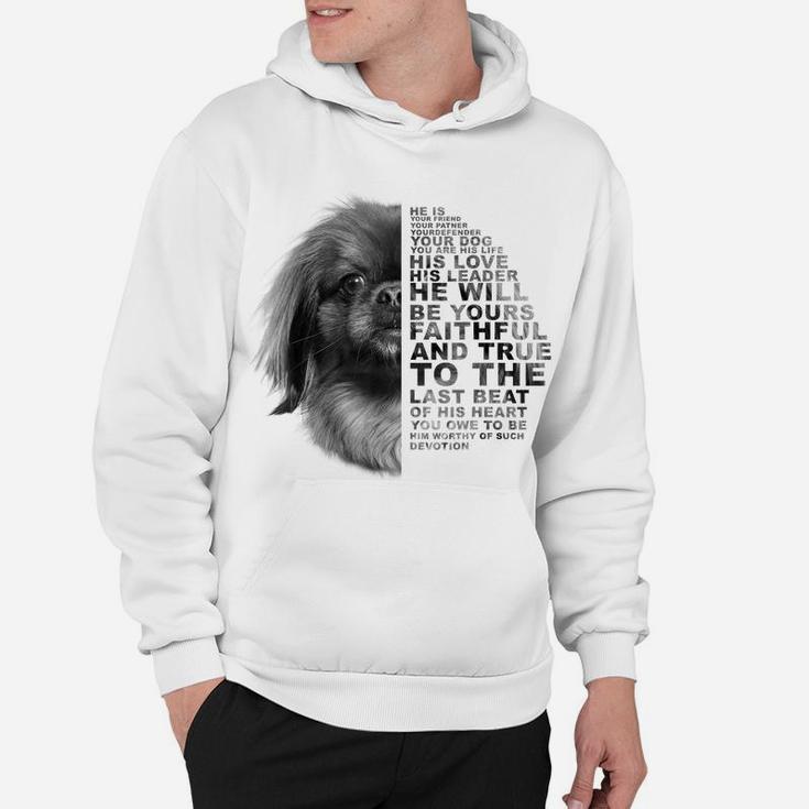 He Is Your Friend Your Partner Your Dog Pekingese Dogs Lover Hoodie