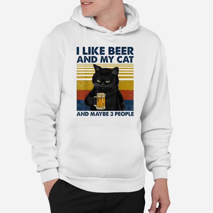 I Like Beer My Cat And Maybe 3 People Funny Cat Lovers Gift Hoodie