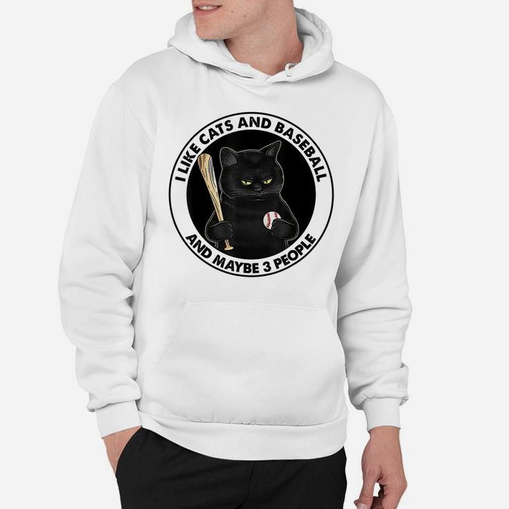 I Like Cats And Baseball And Maybe 3 People Black Cat Hoodie