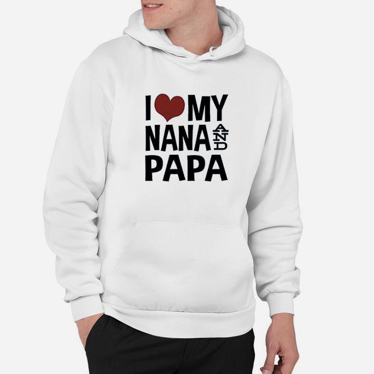 I Love My Nana And Papa Hoodie