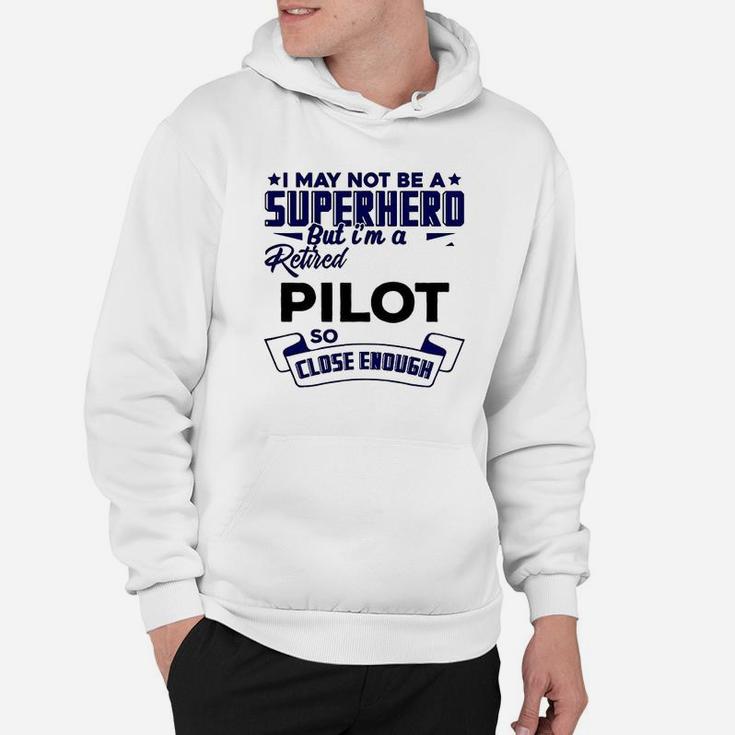 I May Not A Suoer Hero Hoodie