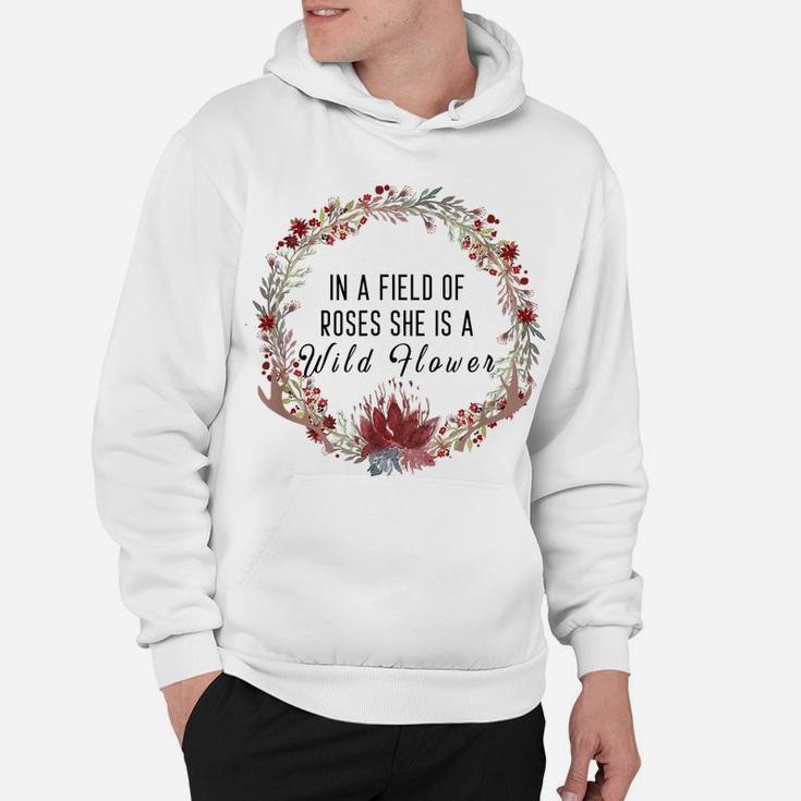 In A Field Of Roses, She Is A Wild Flower, Floral Boho Hoodie