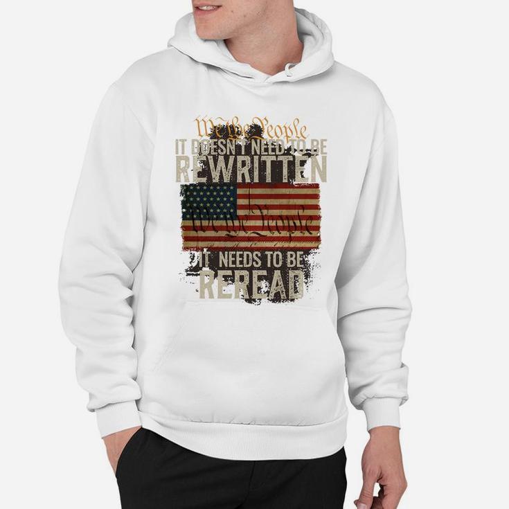 It Doesn't Need To Be Rewritten Constitution We The People Sweatshirt Hoodie