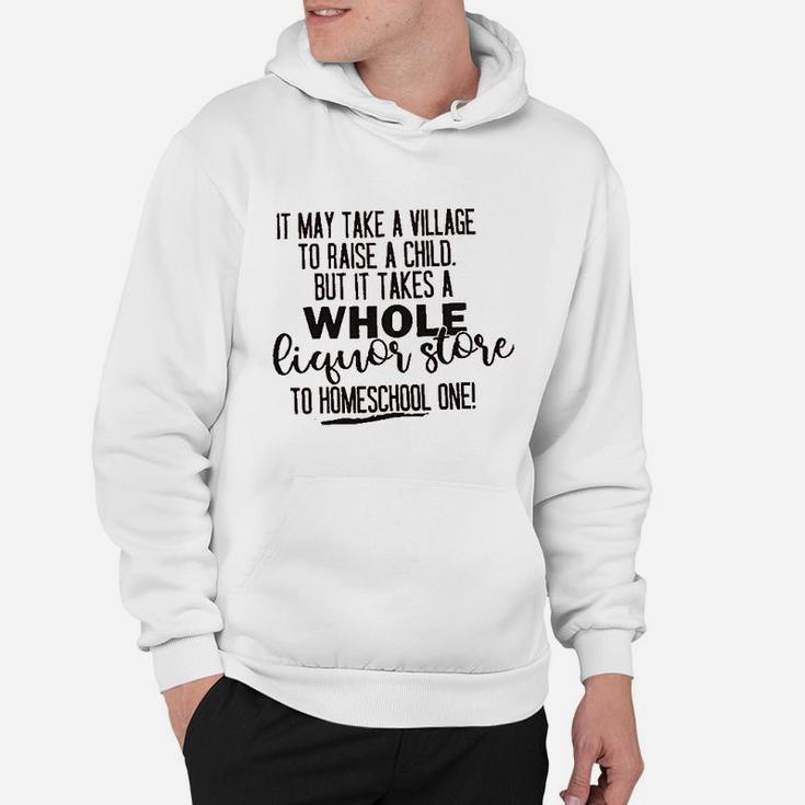 It May Take A Village To Raise A Child Hoodie