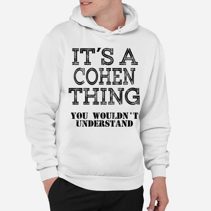 Its A Cohen Thing You Wouldnt Understand Matching Family Hoodie