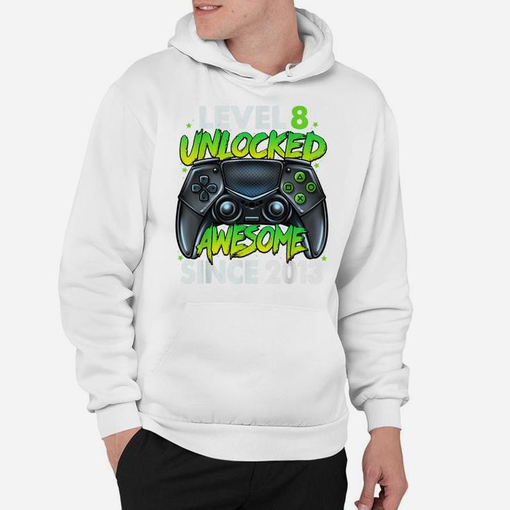 Level 8 Unlocked Awesome Since 2013 8Th Birthday Gaming Hoodie