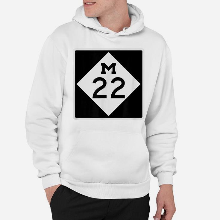 M-22 Michigan Highway Sign M 22 Route Hoodie