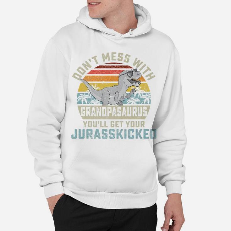 Mens Dont Mess With Grandpasaurus Youll Get Jurasskicked Grandpa Hoodie