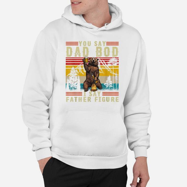 Mens Funny You Say Dad Bod I Say Father Figure Retro Busy Daddy Hoodie