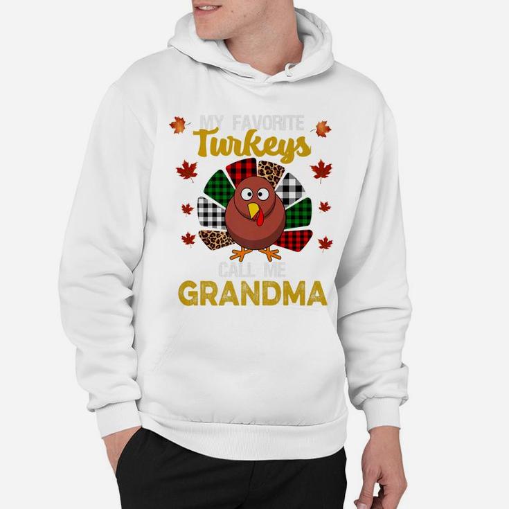 My Favorite Turkeys Call Me Grandma Funny Thanksgiving Women Hoodie