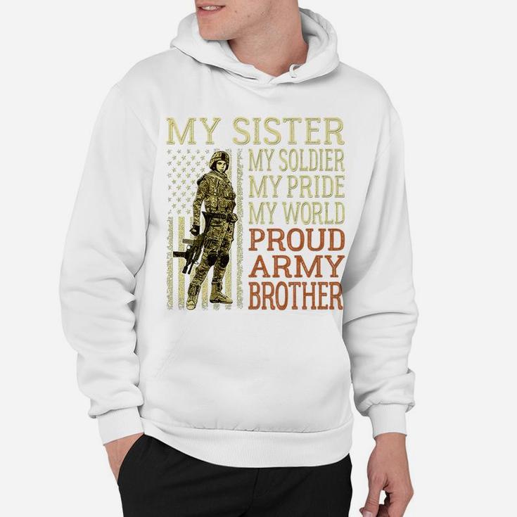 My Sister My Soldier Hero - Military Proud Army Brother Gift Hoodie