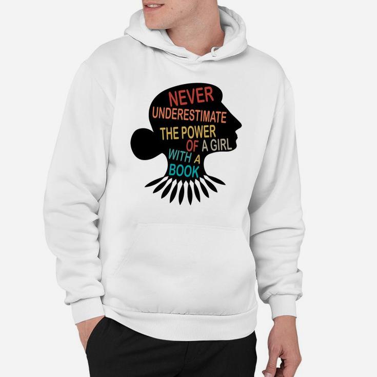 Never Underestimate The Power Of A Girl With Book Feminist Sweatshirt Hoodie