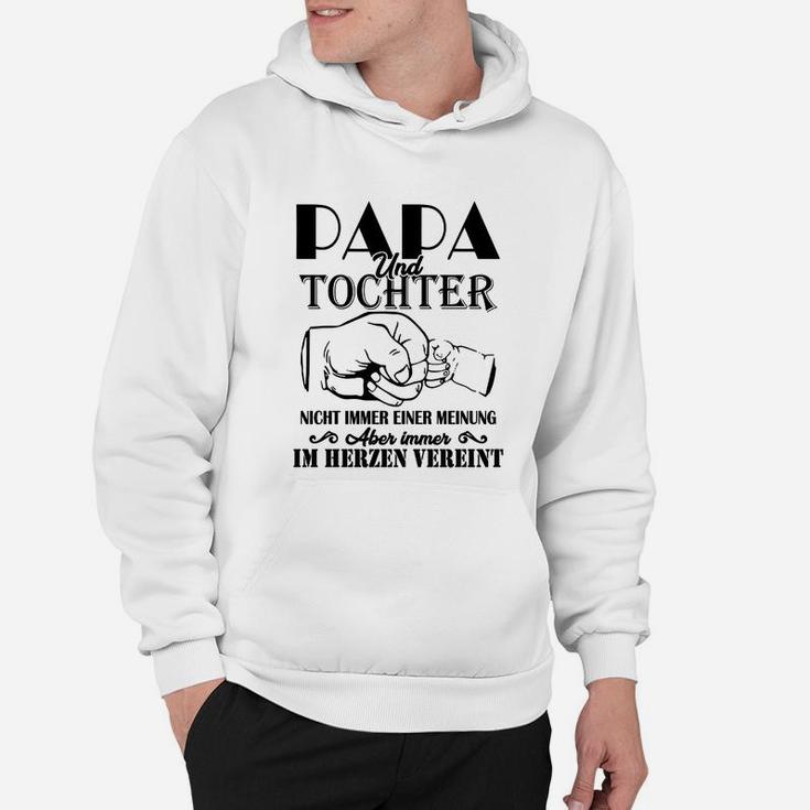 Papa Und Tochter Immer Im Herzen Vereint Hoodie