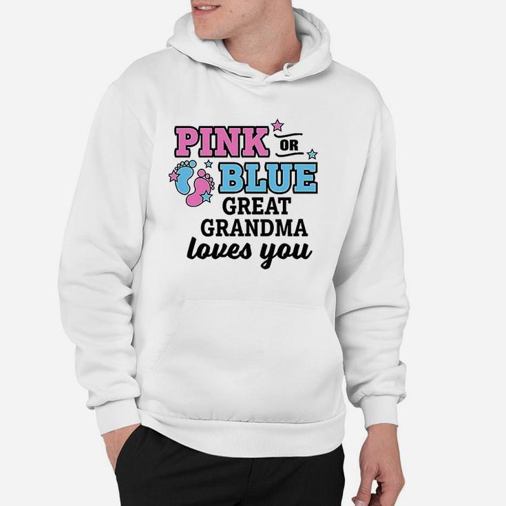 Pink Or Blue Great Grandma Loves You Hoodie