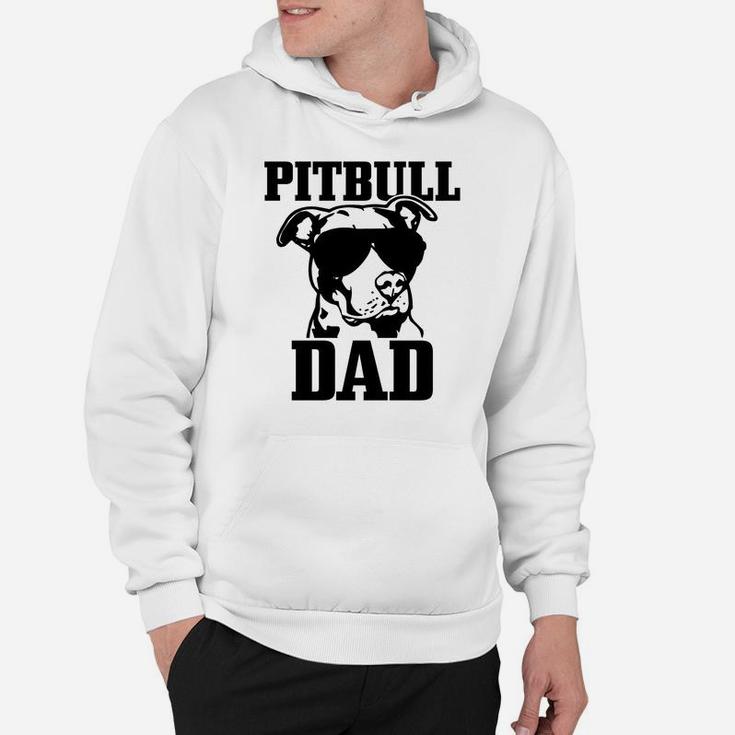 Pitbull Dad Funny Dog Pitbull Sunglasses Fathers Day Pitbull Hoodie