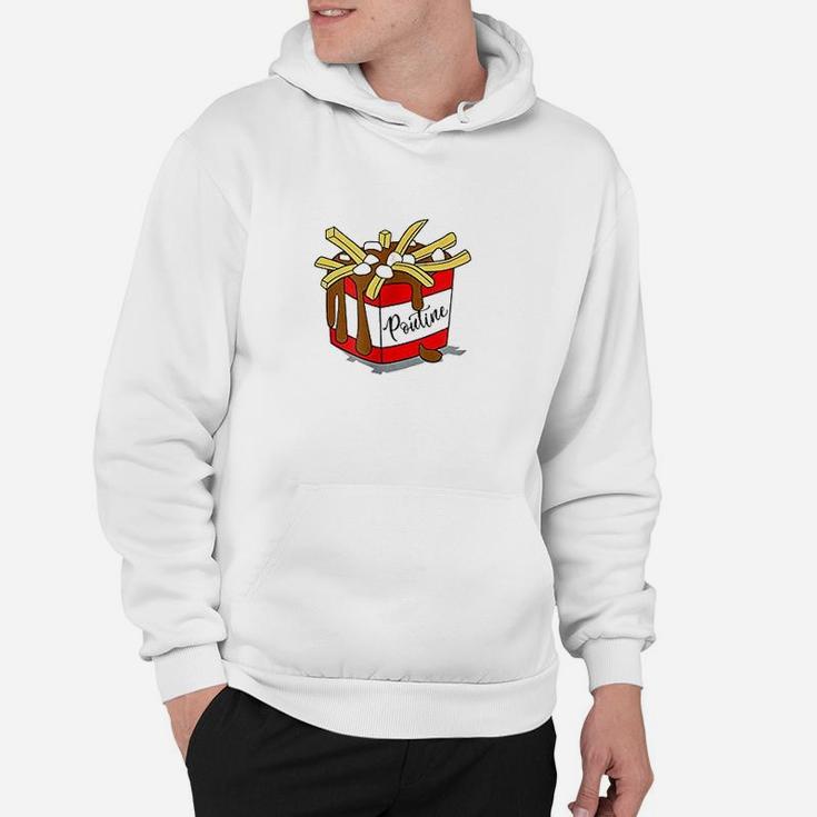 Poutine Plain And Simple Delicious Yummy Poutine Hoodie