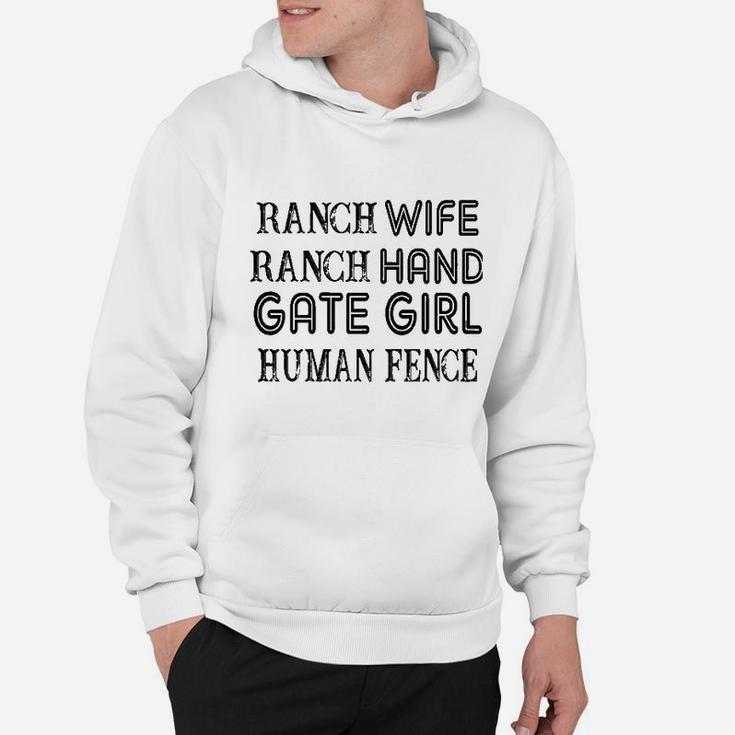 Ranch Wife Ranch Hand Gate Girl Human Fence Farmer Hoodie