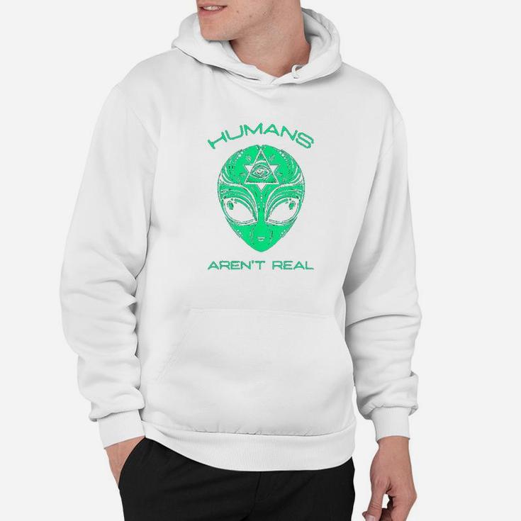 Scary But Funny Humans Aren't Real Alien Area51 Gift Hoodie