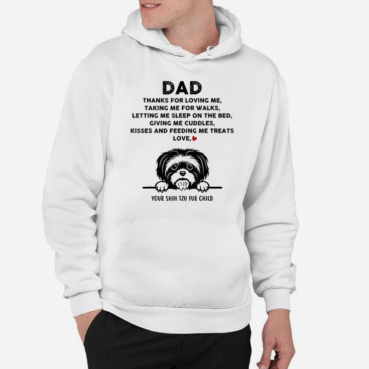Shih Tzu Dog Dad Fur Child Thanks For Loving Me Father's Day Hoodie